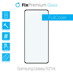 FixPremium FullCover Glass - Tvrdené Sklo pre Samsung Galaxy S21 FE